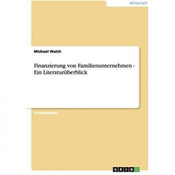 Financiamiento de Empresas Familiares - Un Resumen Bibliográfico