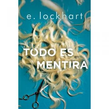 Todo es mentira - E. Lockhart