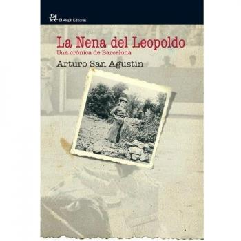 La nena del Leopoldo: Una crónica de Barcelona
