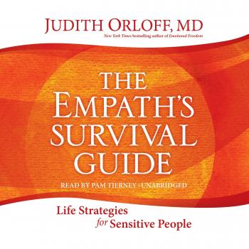 The Empath's Survival Guide: Life Strategies for Sensitive People