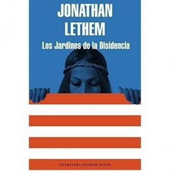 Los Jardines de la Disidencia - Jonathan Lethem