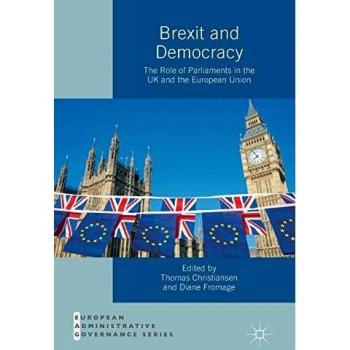 Brexit and Democracy: The Role of Parliaments in the UK and the European Union