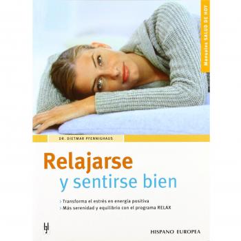 Relajarse y sentirse bien - Pfennighaus Dietmar