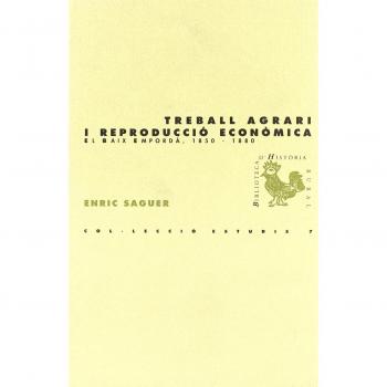 Treball agrari i reproducció econòmica: El Baix Empordà, 1850-1880