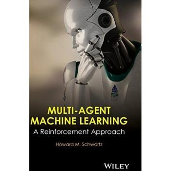 Multi-Agent Machine Learning: A Reinforcement Approach (Hardcover Edition)