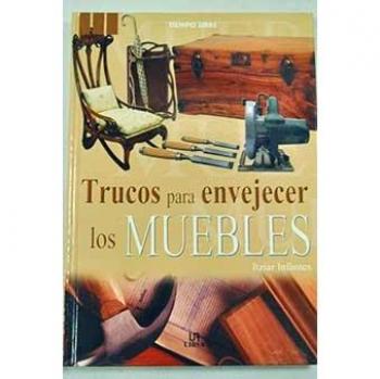 LIBSA TRUCOS PARA ENVEJECER MUEBLES