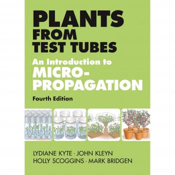 Plants from Test Tubes: An Introduction to Micropropagation