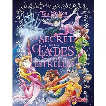 El secret de les Fades de les estrelles - Tea Stilton