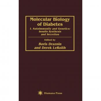 Molecular Biology of Diabetes: I. Autoimmunity and Genetics; Insulin Synthesis and Secretion: Autoimmunity and Genetics - Insulin Synthesis and Secretion Pt. 1