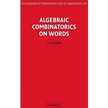 Combinatoria Algebraica en Palabras (Enciclopedia de Matemáticas y sus Aplicaciones, Volumen 90)