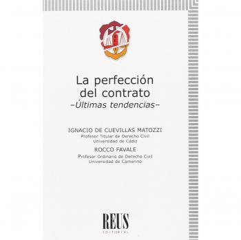 La perfección del contrato: Últimas tendencias