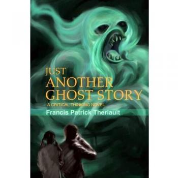Novela de Pensamiento Crítico: Just Another Ghost Story en Tapa Blanda