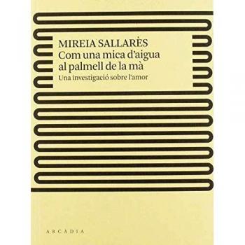 Com una mica d'aigua al palmell de la mà: Una investigació sobre l'amor