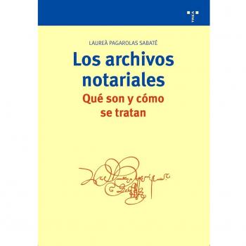 Los archivos notariales. Qué son y cómo se tratan: 2
