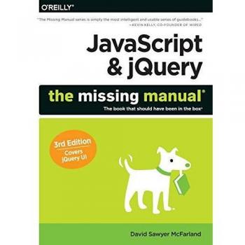JavaScript & jQuery: The Missing Manual