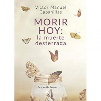 Morir hoy: La muerte desterrada