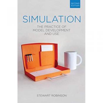 Simulation: The Practice of Model Development and Use (Paperback Edition)