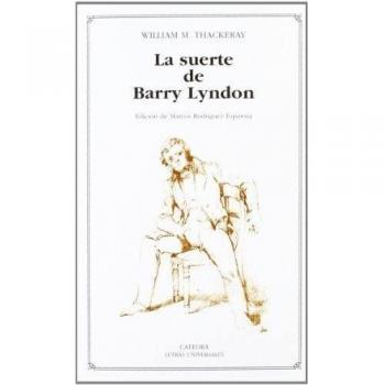 La suerte de Barry Lyndon: Romance del siglo pasado - William M. Thackeray