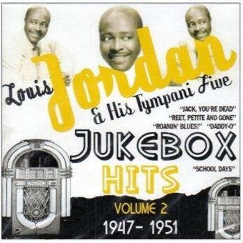 Louis Jordan & His Tympany Five - Jukebox Hits Vol.2 1947-1951