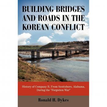 Building Bridges and Roads in the Korean Conflict: Company B's Story from Scottsboro, Alabama