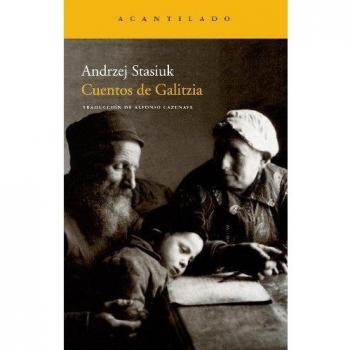 Cuentos de Galitzia - Stasiuk, Andrzej