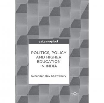 Politics, Policy and Higher Education in India