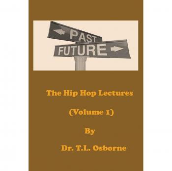 Hip Hop Masterclass Series (Volume 1) by T. L. Osborne