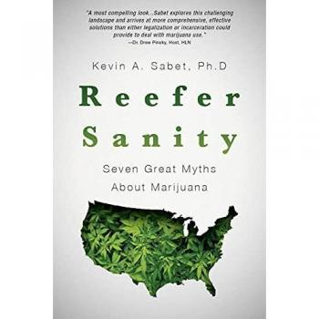 Reefer Sanity: Seven Great Myths About Marijuana