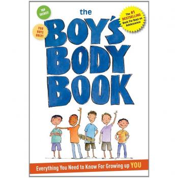 Boy's Body Book: Everything You Need to Know for Growing Up You