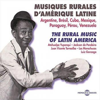 Latin American Rural Music Collection: Argentina, Brazil, Cuba, Mexico, Paraguay, Peru, Venezuela with 24-Page Booklet
