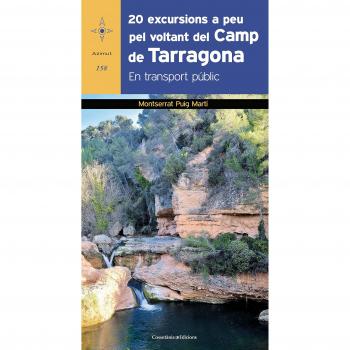 20 excursions a peu pel voltant del camp de Tarragona: En transport públic: 158 - Montserrat Puig Martí