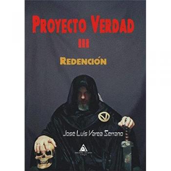 Proyecto Verdad III. Redención - Varea Serrano, José Luis