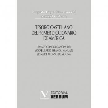 Tesoro castellano del primer diccionario de América: Lemas y concordancias del Vocabulario español-náhuatl