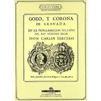 Gozo y Corona de Granada en la proclamacion solemne del rey Carlos III: 8