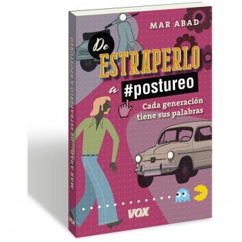 De estraperlo a postureo: Cada generación tiene sus palabras - Mar Abad García