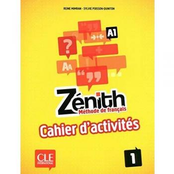 Zénith. Méthode de Français. Liv. 1. Cahier d'activités