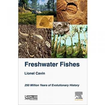 Freshwater Fishes: 250 Million Years of Evolutionary History