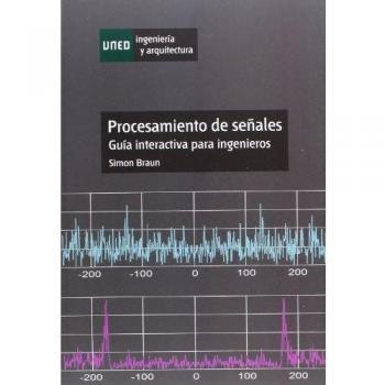 Procesamiento De Señales. Guía Interactiva Para Ingenieros
