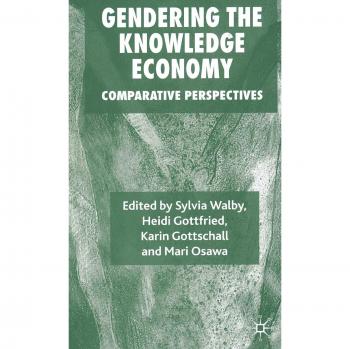 Gendering the Knowledge Economy: Comparative Perspectives