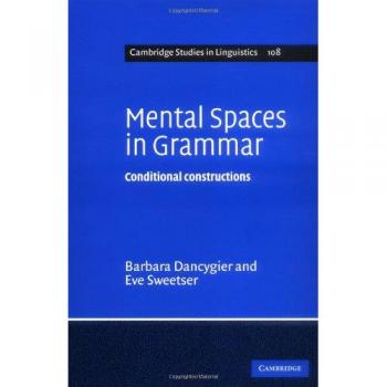 Espacios Mentales en Gramática: Construcciones Condicionales (Estudios de Cambridge en Lingüística, Volumen 108)