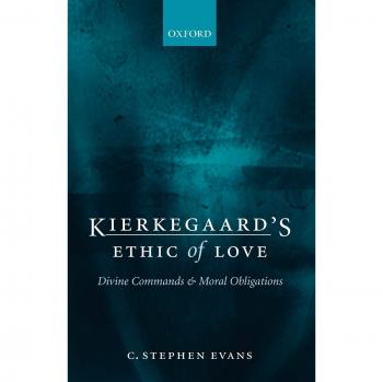 Kierkegaard's Ethic of Love: Divine Commands and Moral Obligations - Academic Book on Ethics and Philosophy