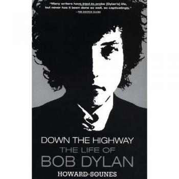Down the Highway The Life of Bob Dylan
