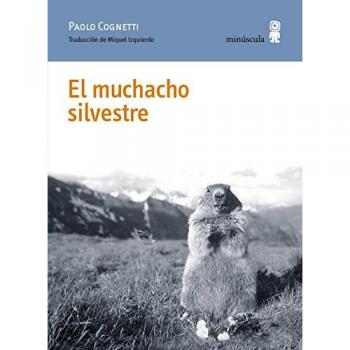El muchacho silvestre: 61 - Paolo Cognetti