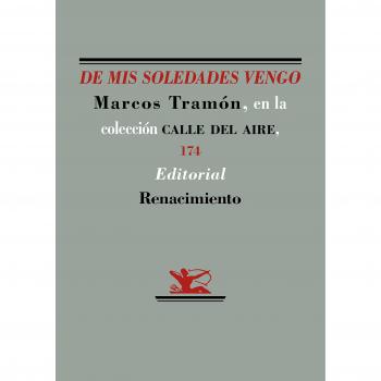 De mis soledades vengo - Marcos Tramón