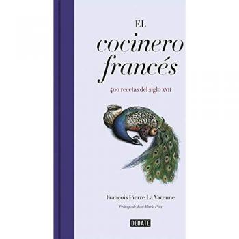 El cocinero francés: 400 recetas del siglo XVII