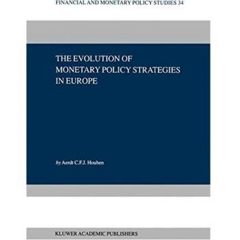 European Monetary Policy Strategies: A Comprehensive Study (Financial and Monetary Policy Studies, Volume 34)