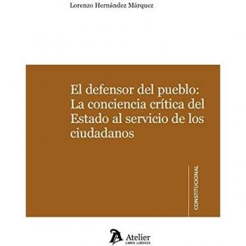 El defensor del pueblo: La conciencia crítica del Estado al servicio de los ciudadanos