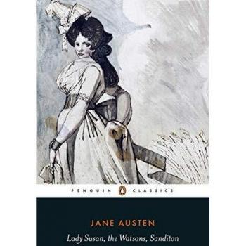 Lady Susan. The Watsons. Sanditon.