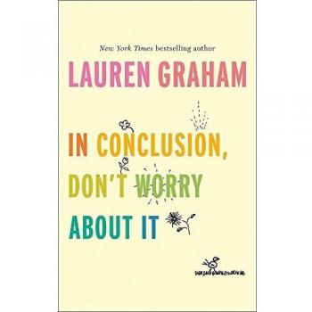 Libro Tapa Dura En Conclusión, No Te Preocupes Por Esto de Lauren Graham