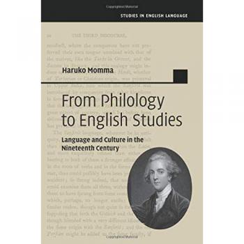 De la Filología a los Estudios Ingleses: Lengua y Cultura en el Siglo XIX (Estudios en Lengua Inglesa) - Edición de Tapa Blanda